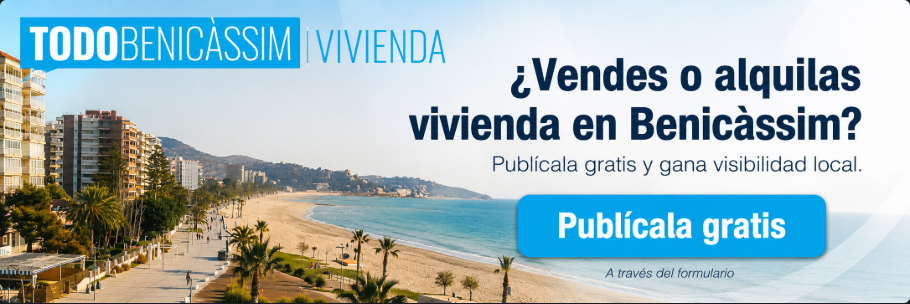 ¿Vendes o alquilas vivienda en Benicàssim? Publícala gratis y gana visibilidad local